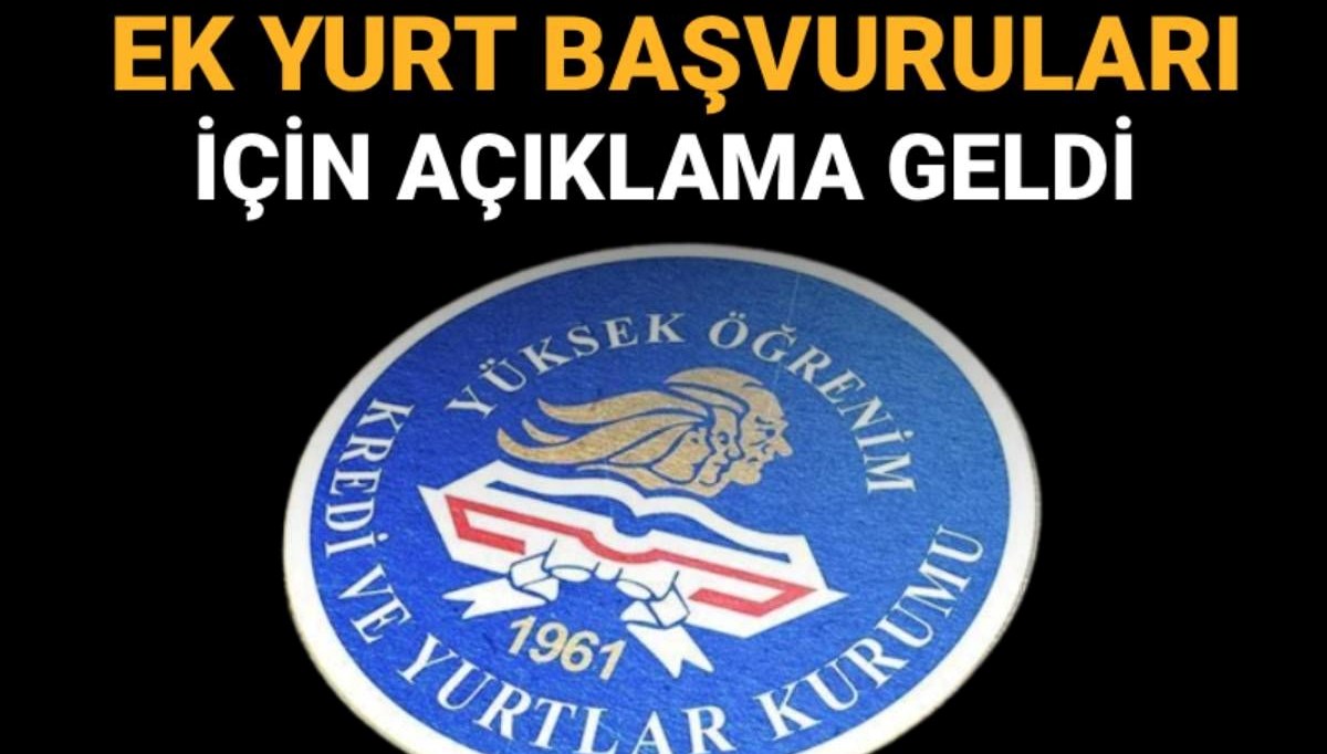 Kredi ve Yurtlar Genel Müdürlüğü’nden ek yurt başvuru duyurusu: KYK ek yurt başvuruları ne zaman başlayacak?
