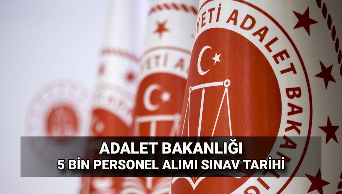 Adalet Bakanlığı 5 bin personel alımı sonuç ekranı: Zabıt katibi ve infaz koruma memuru (İKM) alımı sınavları ne zaman?