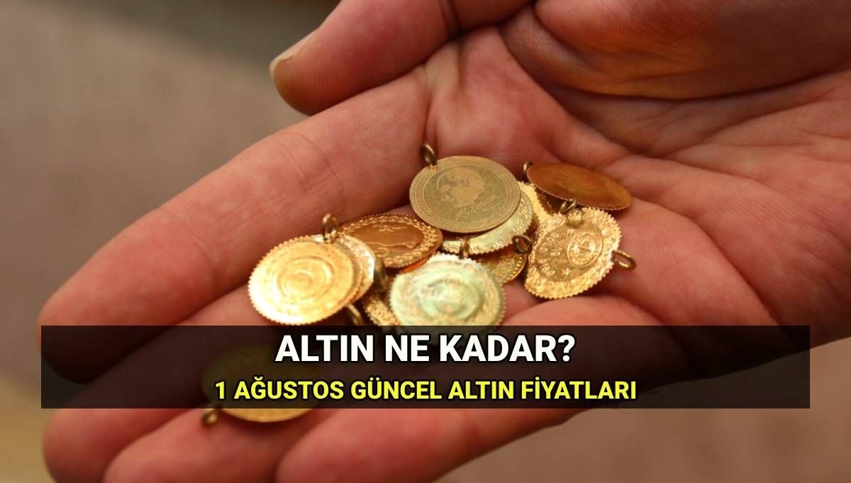 Bugün gram ne kadar? 1 Ağustos altın alış ve satış fiyatları