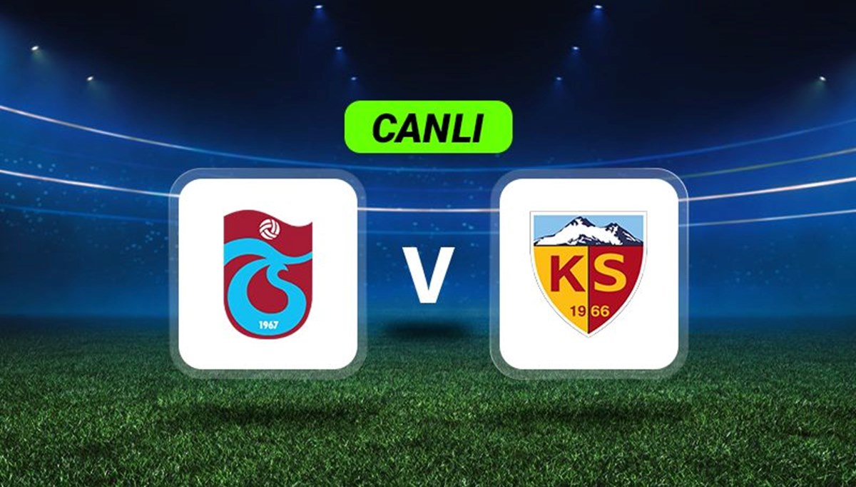 Canlı Anlatım: Trabzonspor-Kayserispor maçı