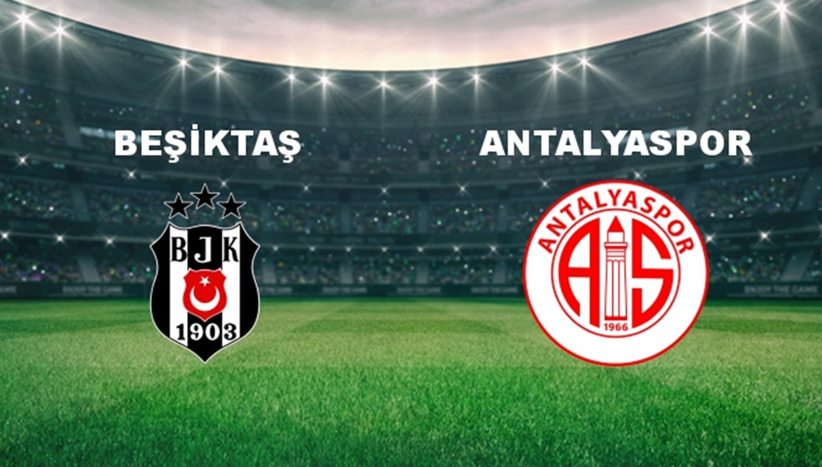 Beşiktaş - Antalyaspor Maçı Ne Zaman? Beşiktaş - Antalyaspor Maçı Hangi Kanalda Canlı Yayınlanacak?