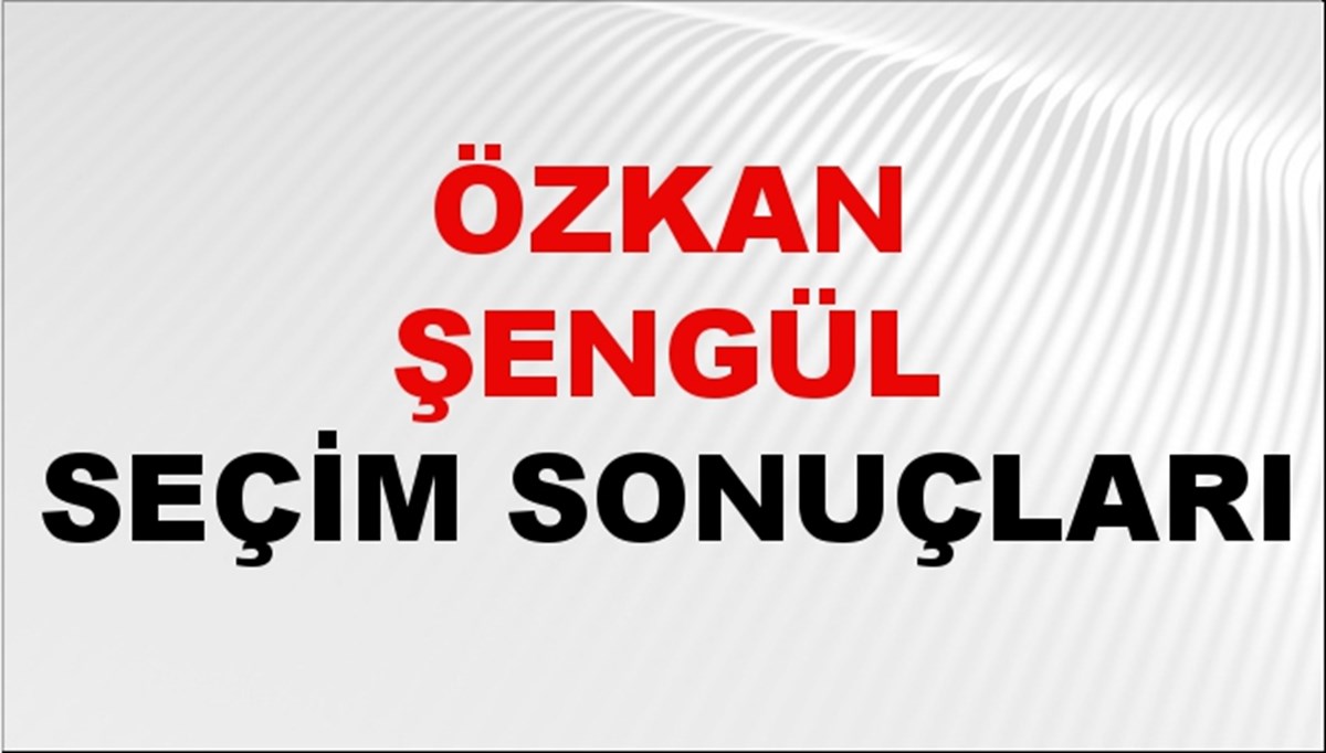 Özkan Şengül Seçim Sonuçları 2024 Canlı: 31 Mart 2024 Türkiye Özkan Şengül Yerel Seçim Sonucu ve İlçe İlçe YSK Oy Sonuçları Son Dakika Özkan Şengül Seçim Sonuçları 2024 Canlı: 31 Mart 2024 Türkiye Özkan Şengül Yerel Seçim Sonucu ve İlçe İlçe YSK Oy Sonuçları Son Dakika