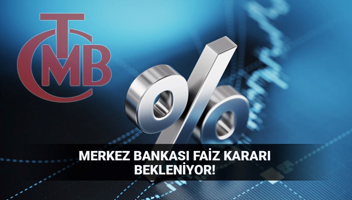 Merkez Bankası'nın faiz kararı belli oluyor! Ağustos TCMB faizi ne zaman, saat kaçta açıklanacak?