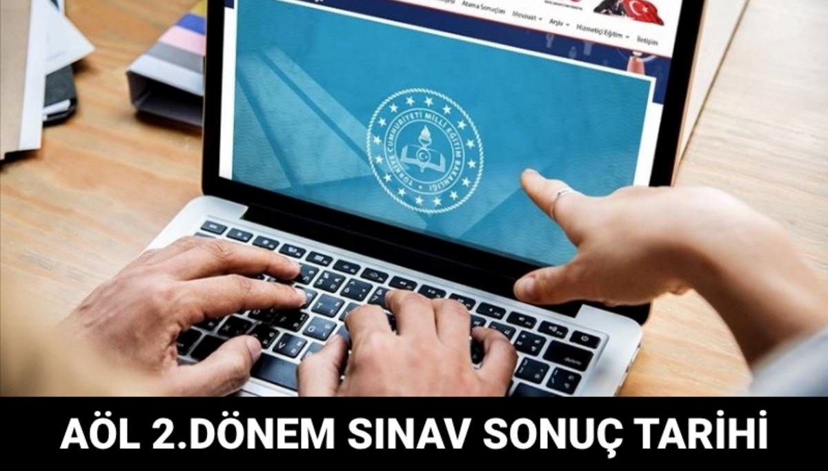 AÖL sonuçları açıklandı mı? AÖL 2.dönem sınav sonuçları ne zaman açıklanacak?