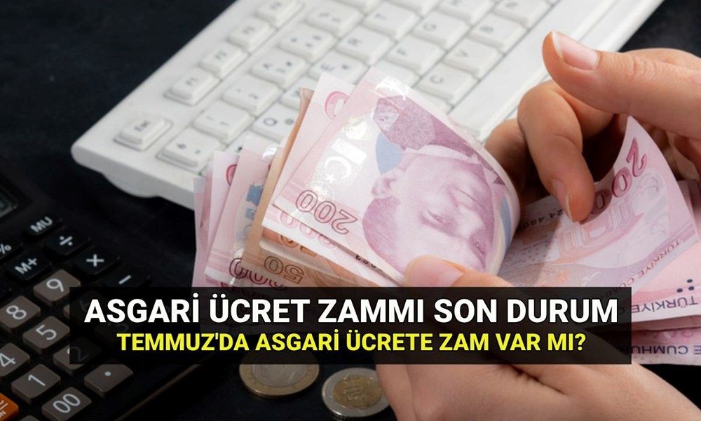 Asgari ücrete Temmuz'da ara zam var mı, ne kadar zam gelir? - 1