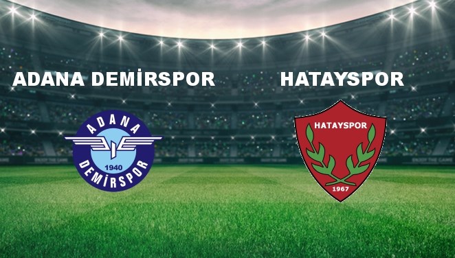 Adana Demir-Hatayspor Maçı Ne Zaman?