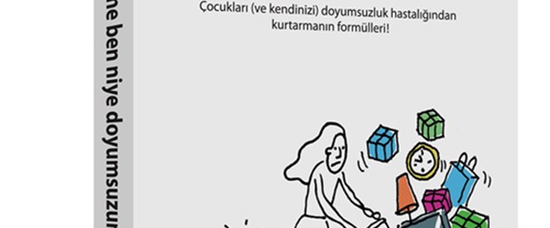Anne ben niye doyumsuzum?