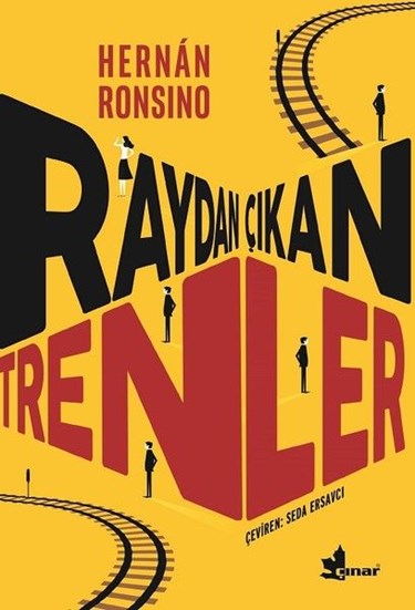 <p><strong>44</strong></p>
<p>Raydan Çıkan Trenler</p>
<p>Hernan Ronsino</p>
<p>Çınar Yayınları</p>