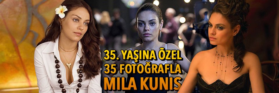 35. yaşına özel 35 fotoğrafla Mila Kunis