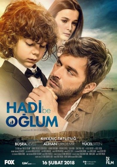 "HADİ BE OĞLUM"