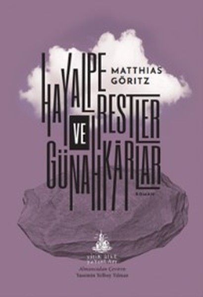 Matthias Göritz - “Hayalperester ve Günahkarlar”