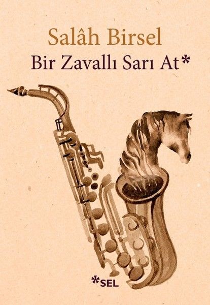 Salah Birsel - “Bir Zavallı Sarı At”