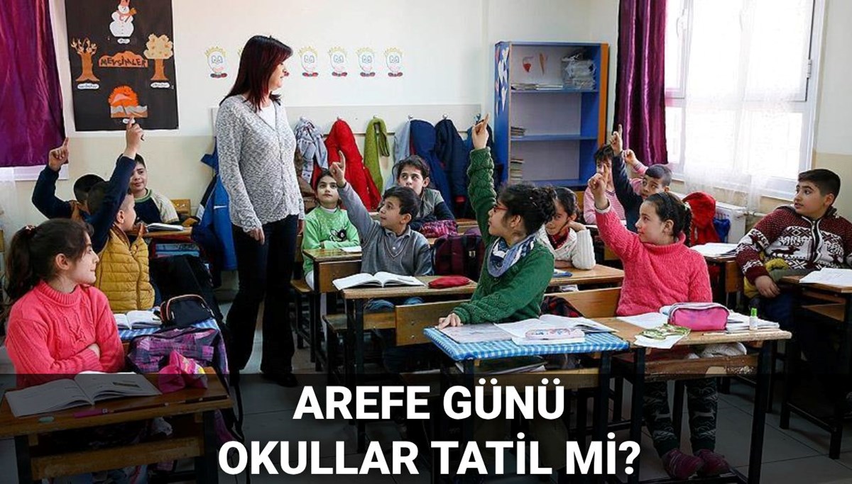 Arefe günü okullar tatil mi, yarım gün mü? 2025 Kurban Bayramı arefesi resmi tatil mi? Arefe günü okullar tatil mi, yarım gün mü? 2025 Kurban Bayramı arefesi resmi tatil mi?