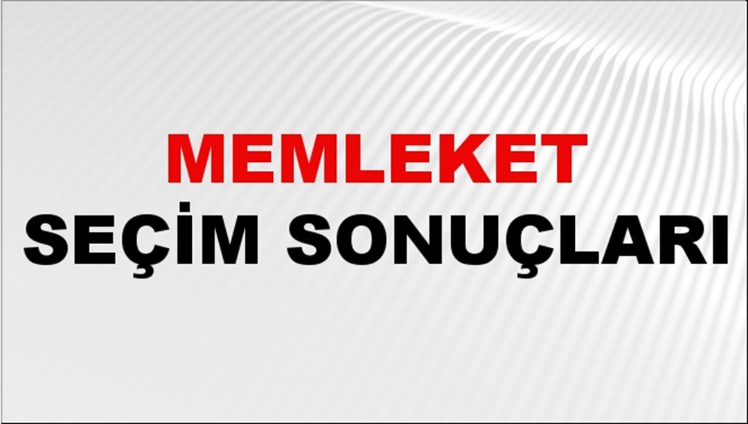 Memleket Seçim Sonuçları 2024 Canlı: 31 Mart 2024 Türkiye Memleket Yerel Seçim Sonucu ve İl İl YSK Oy Sonuçları Son Dakika