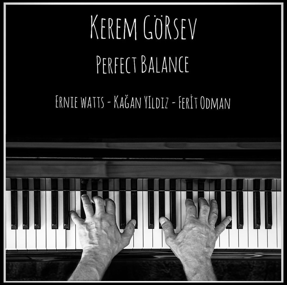 Kerem Görsev‘den yeni albüm: Perfect Balance - 1