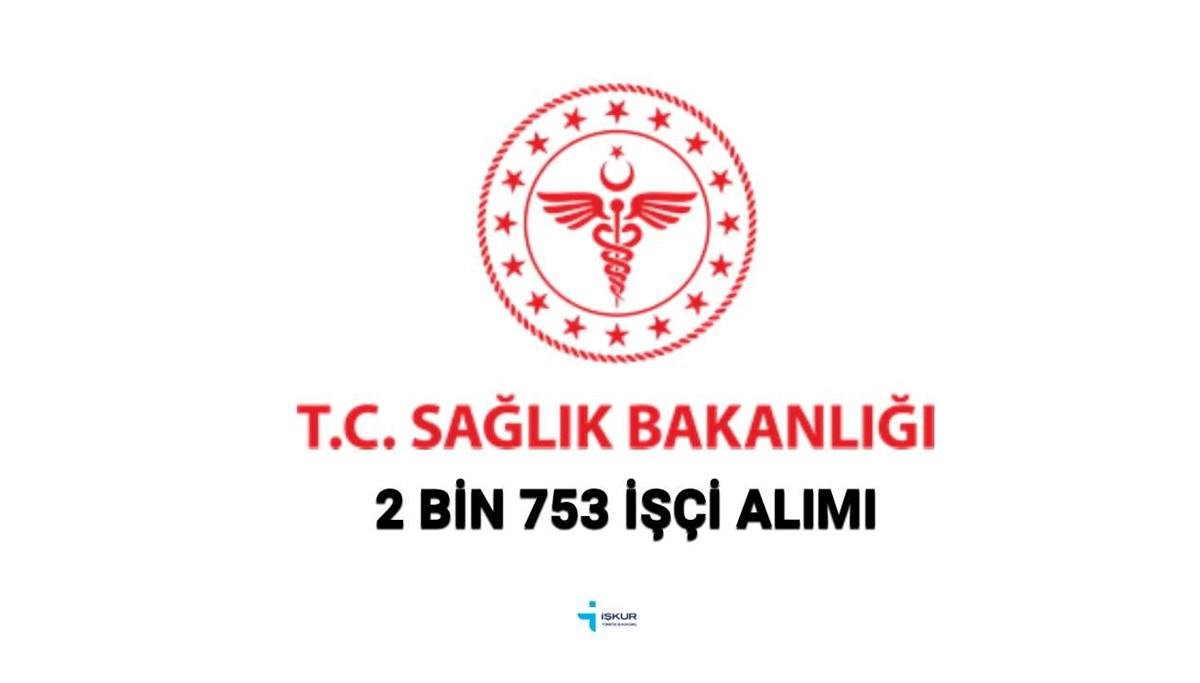 İl İl Sağlık Bakanlığı işçi alımı ilanı 2025 (İŞKUR) | Sağlık Bakanlığı işçi alımı başvuru ekranı