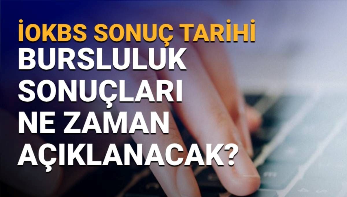Bursluluk sınavı (İOKBS) sonuçları ne zaman açıklanacak?