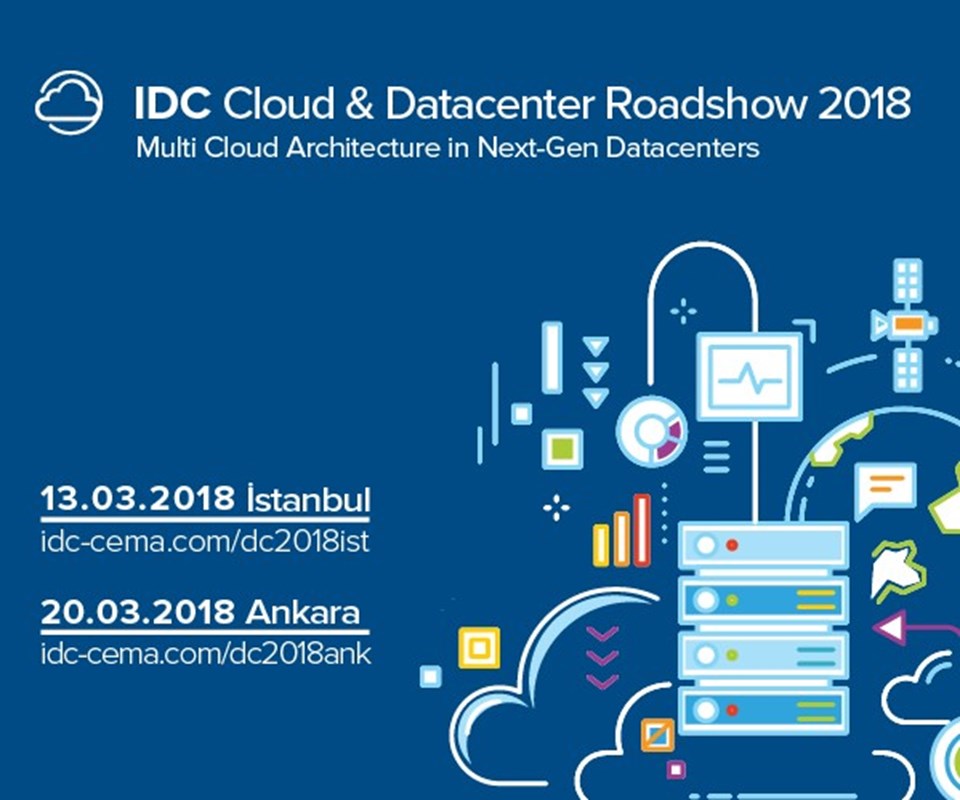 International Data Corporation (IDC) Türkiye, Bulut ve Veri Merkezi Konferans serilerini 13 Mart’ta İstanbul Kongre Merkezi’nde, 22 Mart’ta ise Ankara Bilkent Otel’de gerçekleştirecek.