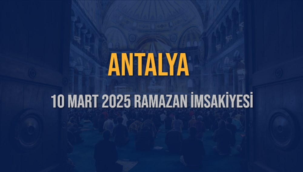 Antalya'da İftar Heyecanı: 10 Mart 2025 Akşam Ezanı Vakti Yaklaşıyor mu? 75 tlyXmOINsUyEDBd fI8 8g