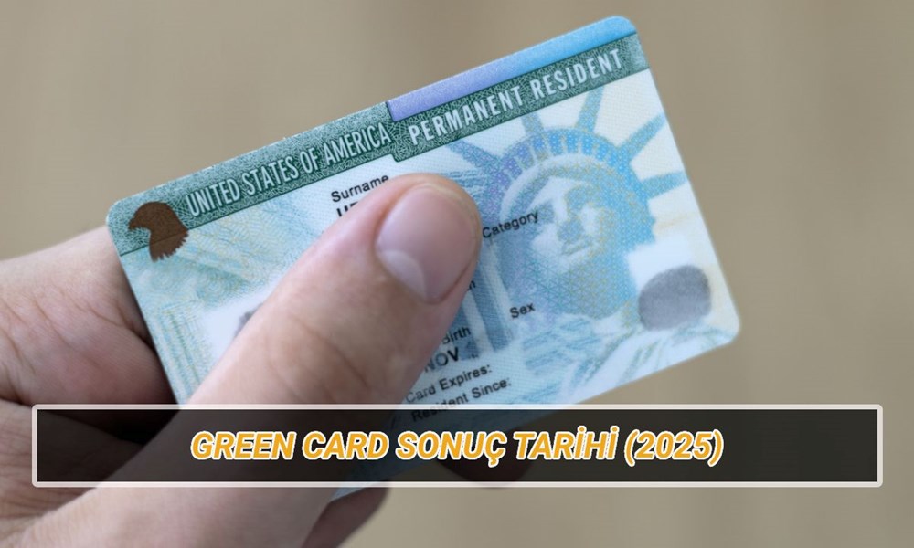 Green Card açıklanma tarihi (DV-2026): 2025 Yeşil Kart (Green Card) sonuçları ne vakit açıklanacak, nasıl sorgulanır? 72 uAtFFqMpF0C7JHejnNI4eA