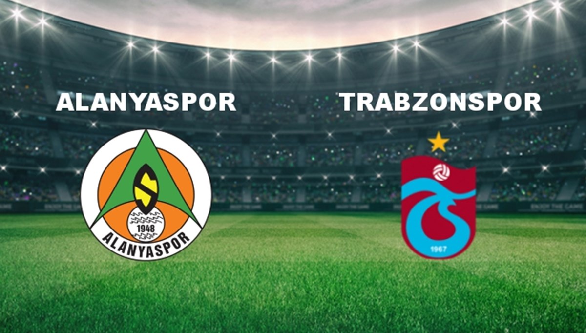 Alanyaspor - Trabzonspor Maçı Ne Zaman? Alanyaspor - Trabzonspor Maçı Hangi Kanalda Canlı Yayınlanacak?