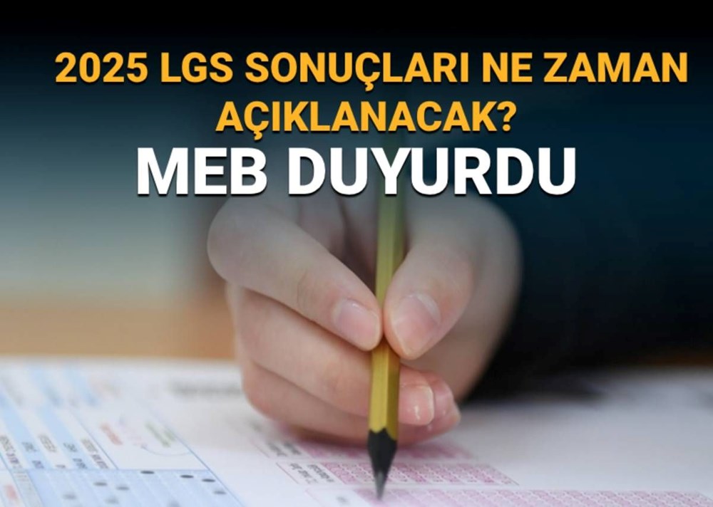 LGS sonuçları ne zaman açıklanacak? 2025 LGS sonuç tarihi - 1