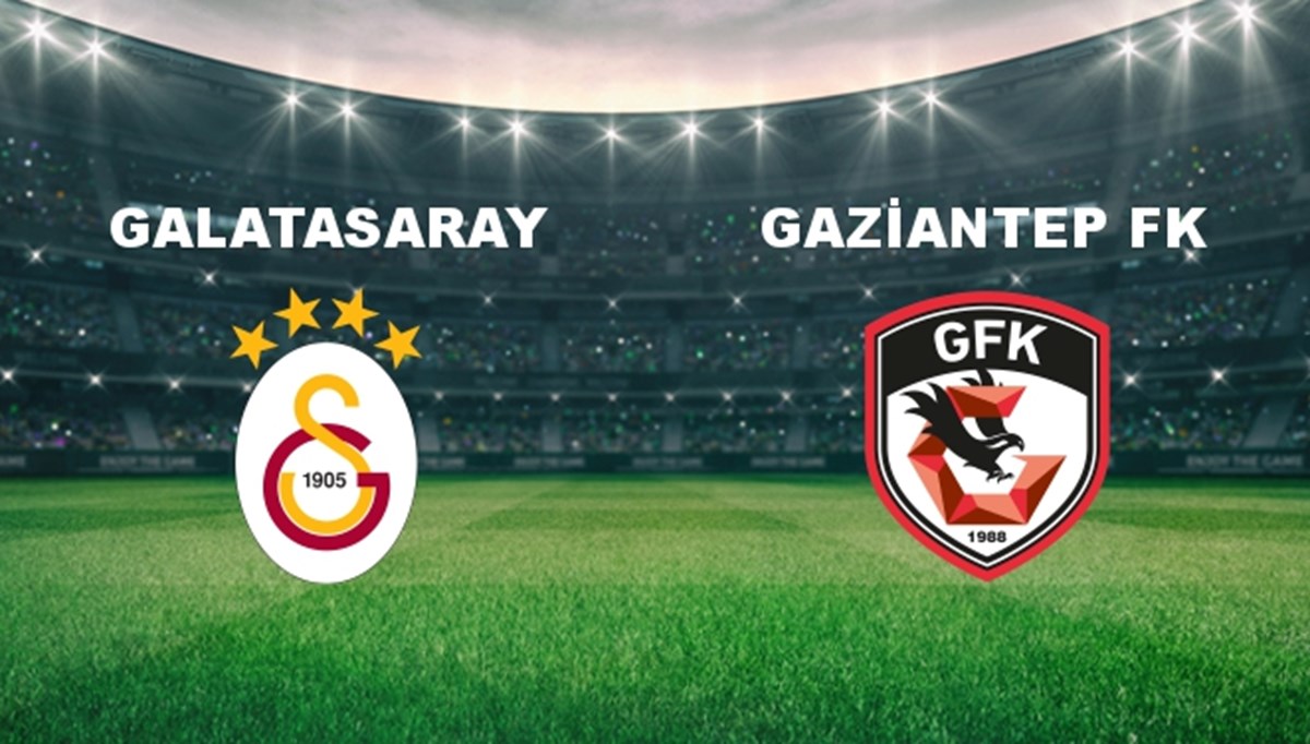 Galatasaray - Gaziantep FK Maçı Ne Zaman? Galatasaray - Gaziantep FK Maçı Hangi Kanalda Canlı Yayınlanacak?