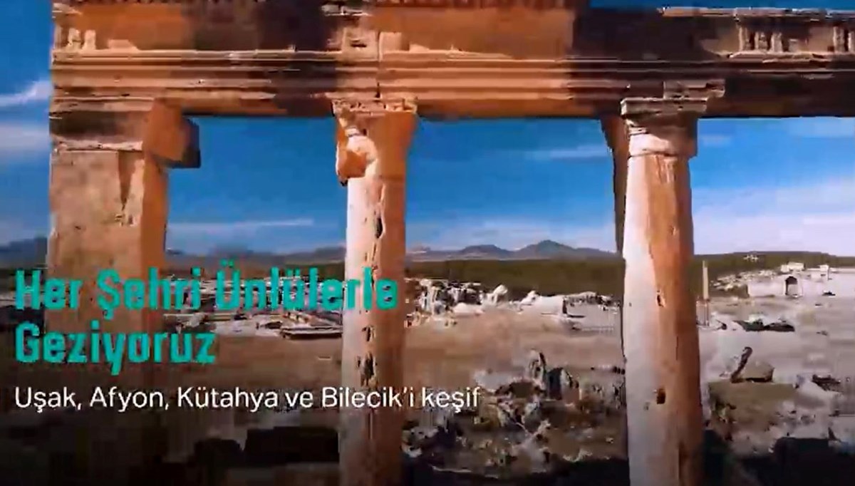 Her Şehri Ünlülerle Geziyoruz: Uşak, Afyon, Kütahya ve Bilecik’i keşif