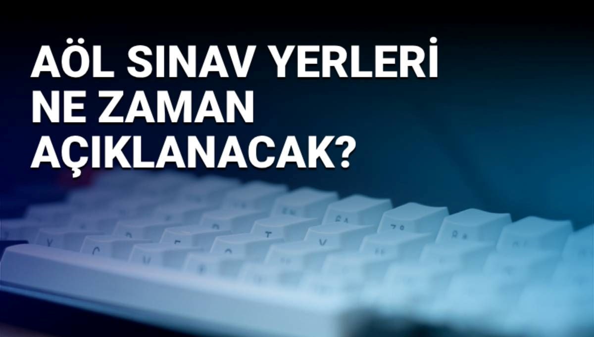 AÖL 3 dönem sınav yerleri ne zaman açıklanacak? MEB AÖL sınav giriş belgesi için tarih verdi