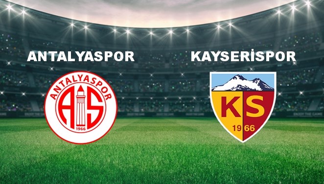 Antalyaspor - Kayserispor Maçı Ne Zaman? Antalyaspor - Kayserispor Maçı Hangi Kanalda Canlı Yayınlanacak?