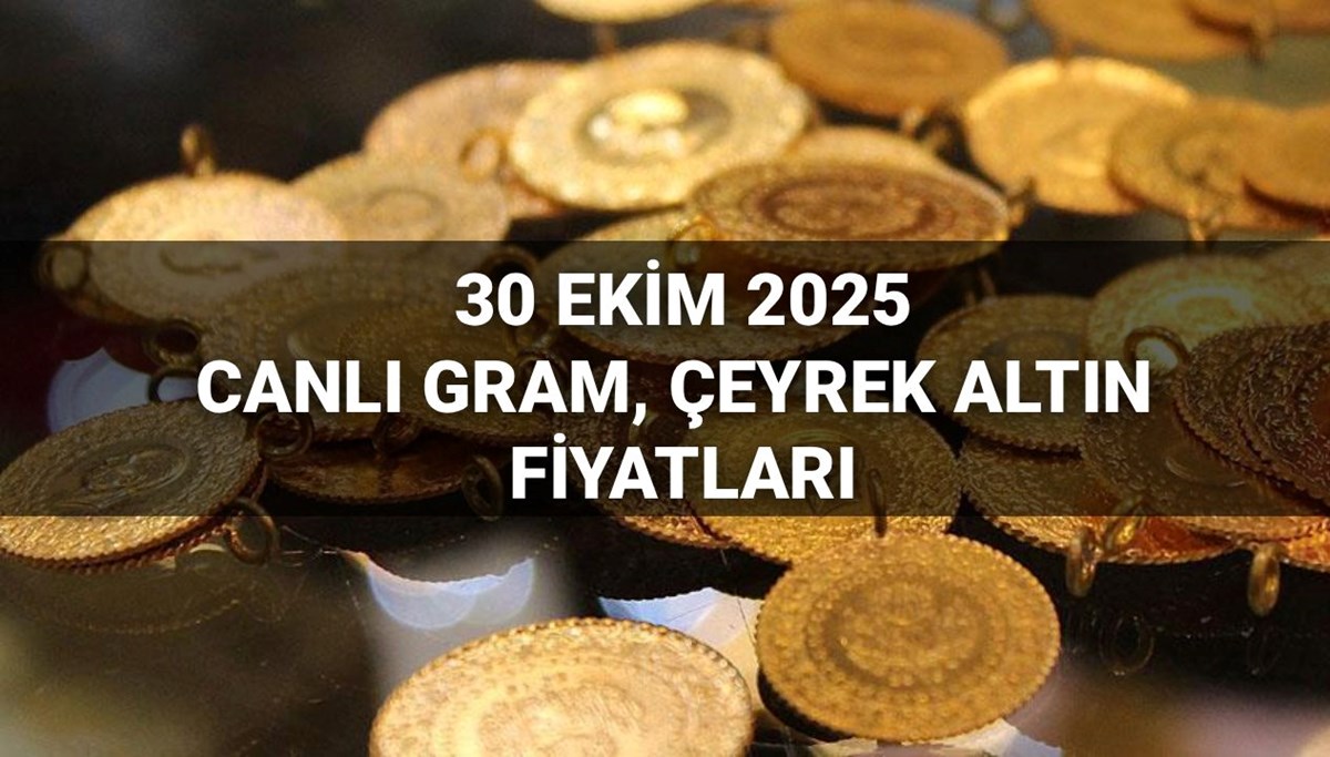 Altın fiyatları canlı 30 Ekim 2025: Altın fiyatları bugün ne kadar? Gram, çeyrek, yarım, cumhuriyet ve tam altın alış-satış fiyatları
