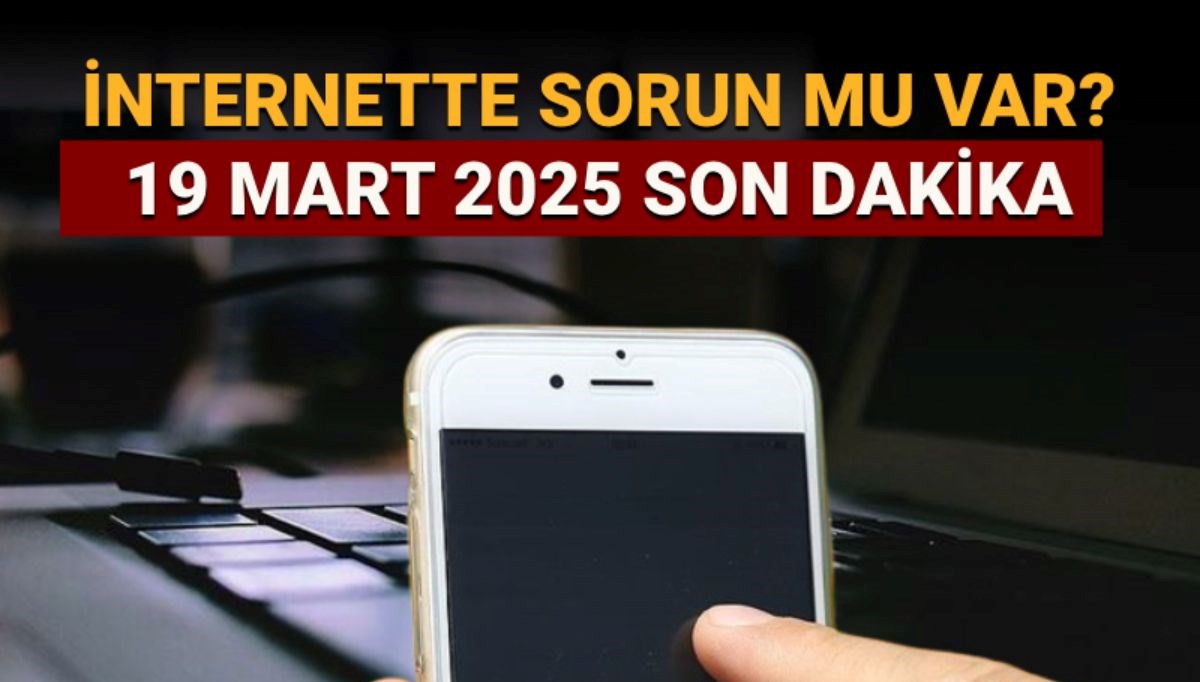 19 Mart İnternette sorun mu var, ne zaman düzelecek? Sosyal medya çöktü mü, düzelecek mi?