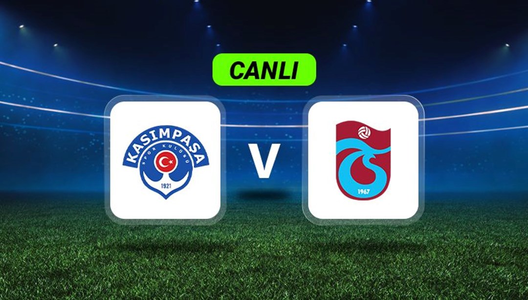 Canlı Anlatım: Kasımpaşa-Trabzonspor maçı