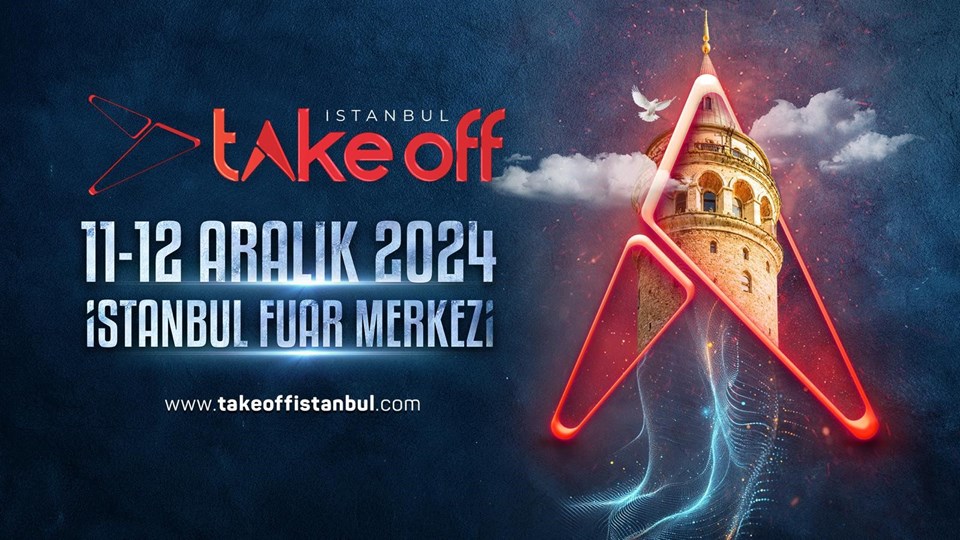 Girişimcilik ve Teknolojinin Zirvesi “Take Off İstanbul”a Hazırlanın - 1