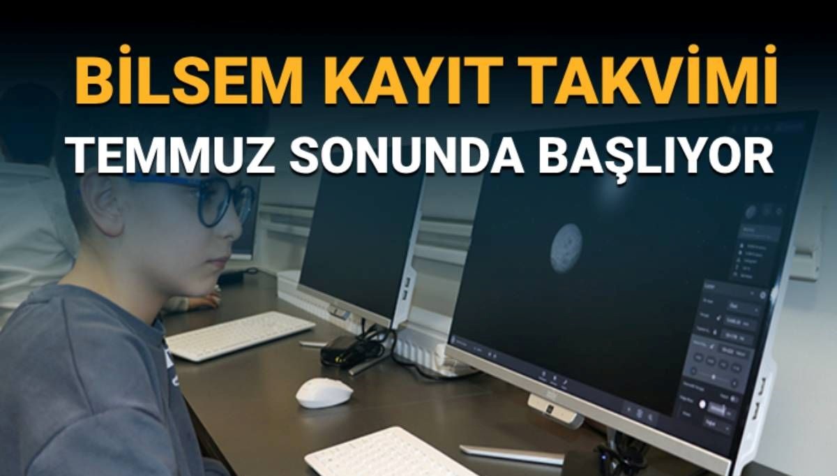 BİLSEM 2025 kayıt takvimi: BİLSEM kayıtları ne zaman?