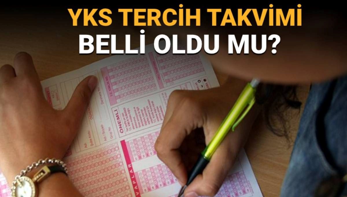 Üniversite tercihleri ne zaman başlıyor? (ÖSYM YKS tercih takvimi 2025)