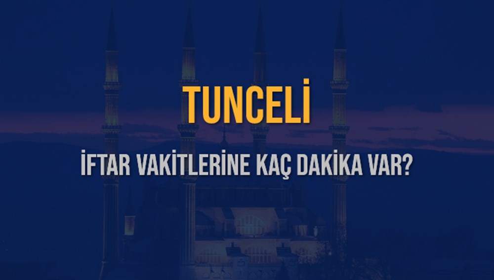 TUNCELİ İFTAR VAKTİ SAAT KAÇTA OKUNUYOR? TUNCELİ İçin İftar Saatleri Ne Kadar Kaldı? TUNCELİ İftar Vakitleri Kaç Dakika Var? Diyanet 7 Mart 2025 TUNCELİ Akşam Ezanı Bugün Ne Zaman Okunacak? - 3