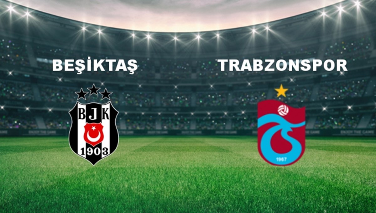 Beşiktaş - Trabzonspor Maçı Ne Zaman? Beşiktaş - Trabzonspor Maçı Hangi Kanalda Canlı Yayınlanacak? Beşiktaş - Trabzonspor Maçı Ne Zaman? Beşiktaş - Trabzonspor Maçı Hangi Kanalda Canlı Yayınlanacak?