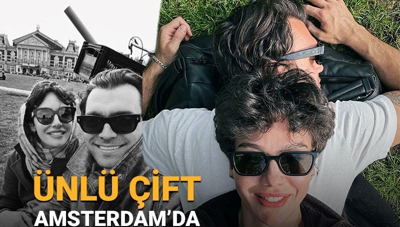 Birce Akalay ile Hakan Kurtaş Amsterdam'da