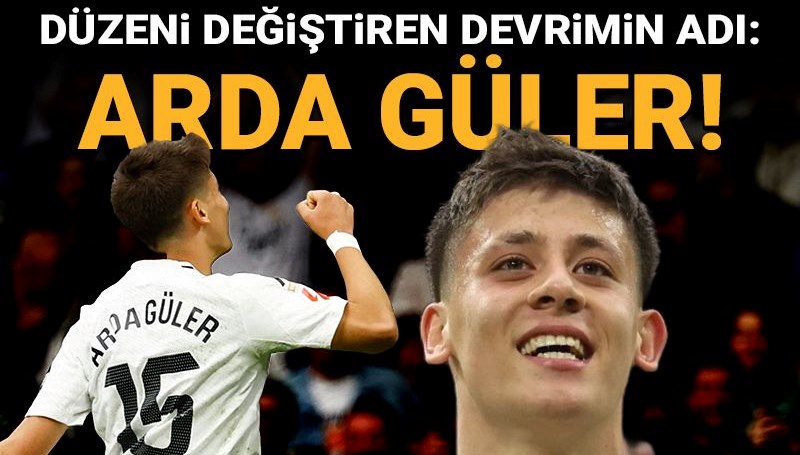 Real Madrid'de düzeni değiştiren devrimin adı Arda Güler