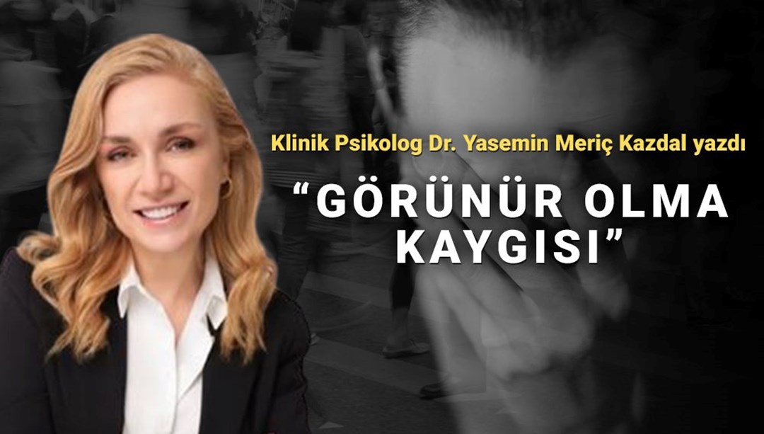 Görünür olma kaygısı: Günümüzün var olma beklentileri