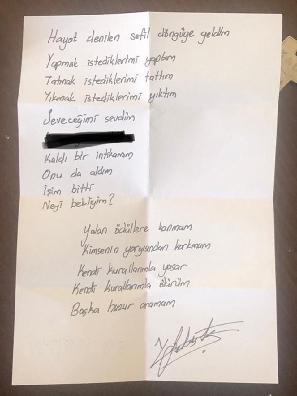 Bektaş'ın bıraktığı notta;  Kaldı bir intikamım, onu da aldım işim bitti. Neyi bekleyim?" yazdığı ortaya çıktı.