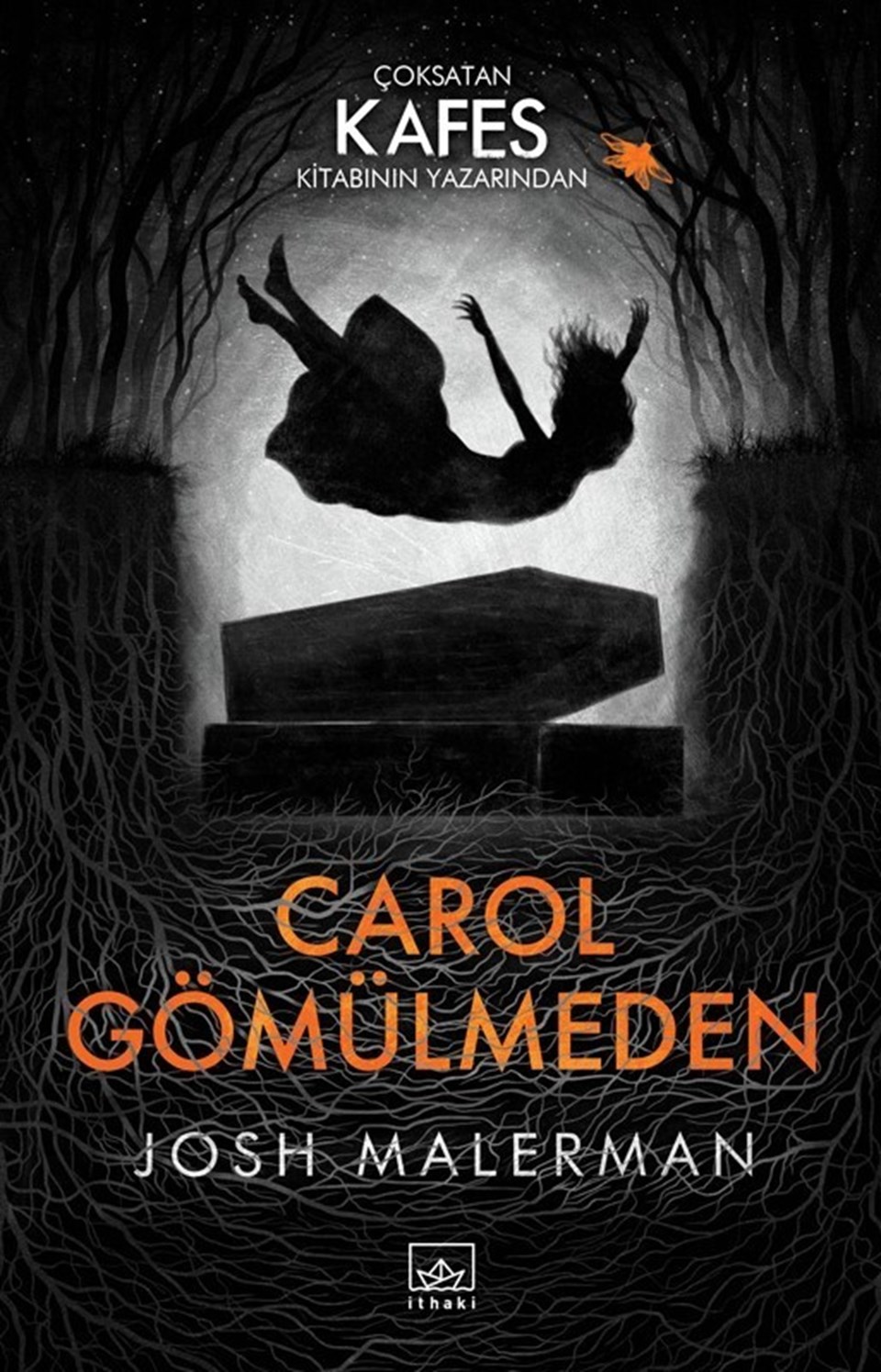 Kafes kitabının yazarından yeni kitap: Carol Gömülmeden - 1