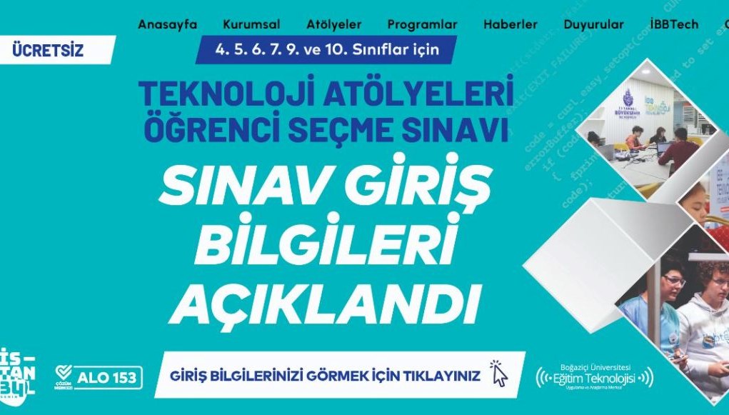 İBB Teknoloji Atölyeleri Öğrenci Seçme Sınavı sınav giriş bilgileri açıklandı