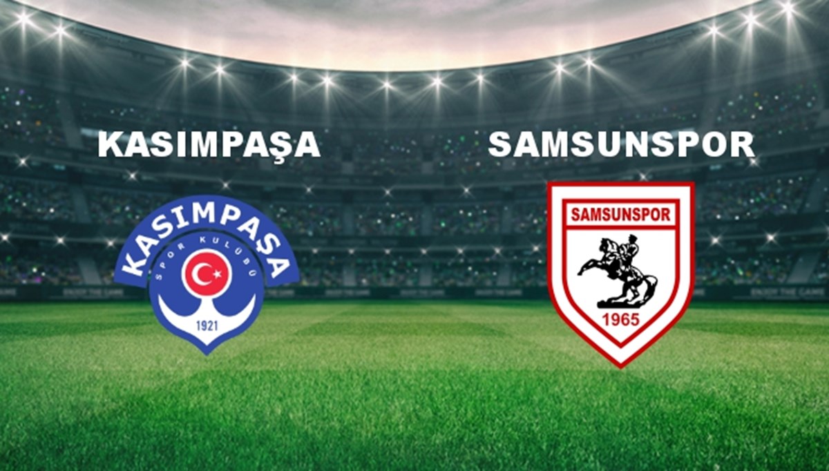 Kasımpaşa - Samsunspor Maçı Ne Zaman? Kasımpaşa - Samsunspor Maçı Hangi Kanalda Canlı Yayınlanacak?