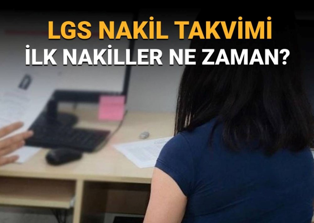 LGS yerleştirme nakil başvuru takvimi: Lise nakilleri ne zaman başlayacak? - 1