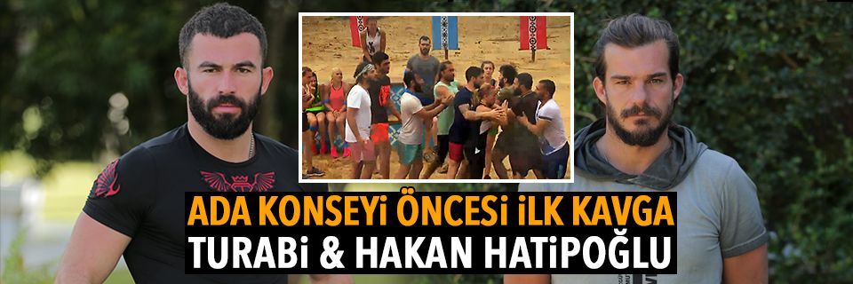 SURVİVOR'DA ADA KONSEYİ ÖNCESİ İLK KAVGA