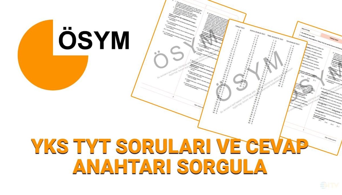 SORGULA: YKS TYT soruları ve cevap anahtarı 2025: Türkçe, Matematik, Fen Bilimleri ve Sosyal Bilgiler soru ve cevap kitapçığı açıklandı mı?