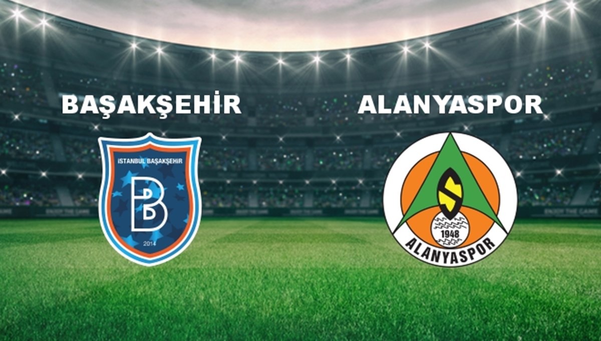 Başakşehir - Alanyaspor Maçı Ne Zaman? Başakşehir - Alanyaspor Maçı Hangi Kanalda Canlı Yayınlanacak?