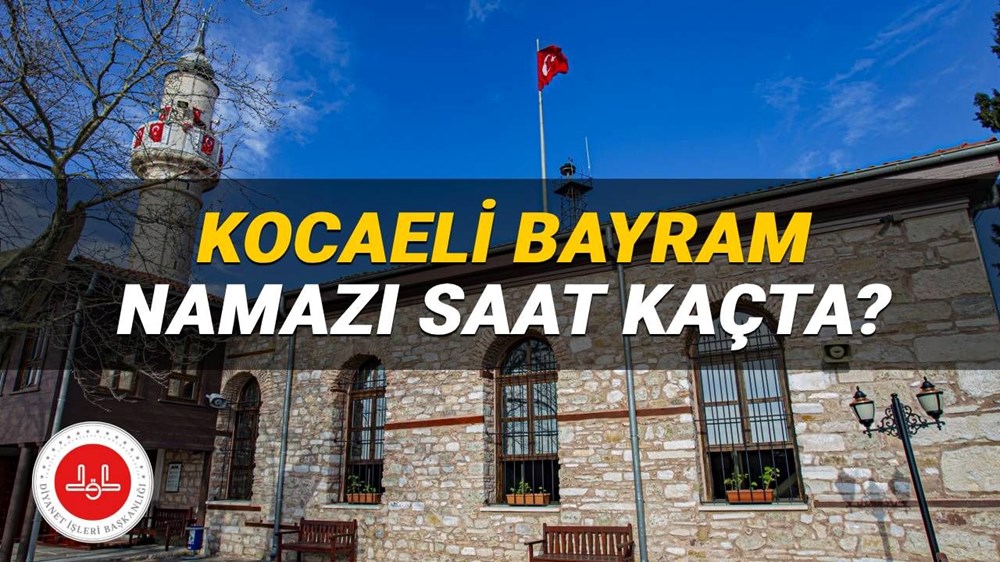 Kocaeli bayram namazı saati Diyanet 2025: Kocaeli'de Kurban Bayramı namazı saat kaçta? Kocaeli ilçe bayram namazı vakitleri - 1